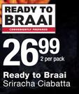 Ready To Braai Sriracha Ciabatta-2 Per Pack