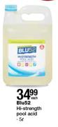 Blu52 5Ltr Hi-Strength Pool Acid-Each