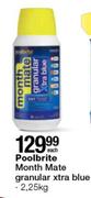 Poolbrite 2.25kg Month Mate Granular Xtra Blue-Each