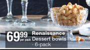 Renaissance Dessert Bowls 6's Pack-Per Pack