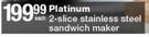 Platinum 2 Slice Stainless Steel Sandwich Maker-Each