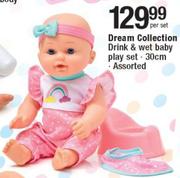 Dream Collection Drink & Wet Baby Play Set 30cm-Per Set