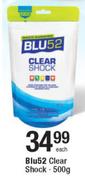 Blu52 Clear Shock-500g Each