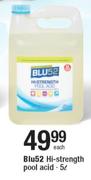 Blu52 Hi-Strength Pool Acid-5L Each