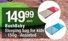 Bushbaby 150g Sleeping Bags For Kids-Each