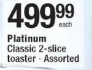 Platinum Classic 2-Slice Toaster-Each