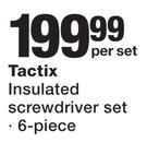 Tactix Insulated Screwdriver Set 6-Piece-Per Set
