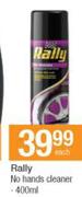Rally No Hands Cleaner-400ml Each