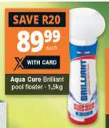 Aqua Cure Brilliant Pool Floater 1.5Kg-Each