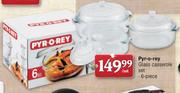 Pyr-O-Rey Glass Casserole Set 6 Piece-Per Set