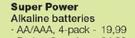 Super Power Alkaline Batteries AA/AAA 4 Pack-Per Pack