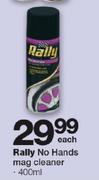Rally No Hands Mag Cleaner-400ml Each