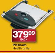 Platinum Health Griller -Each