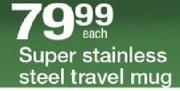 Super Stainless Steel Travel Mug-Each