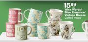 Wise Words/Blue Elegance/Vintage Breeze Coffee Mugs Each