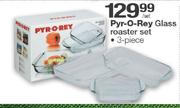 Pyr-O-Rey 3-Piece Glass Roaster Set