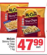 McCain Skinny Fries Or Slap Chips-1Kg