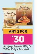 Amajoya Sweets 125g Or Toffee 100g-For Any 2