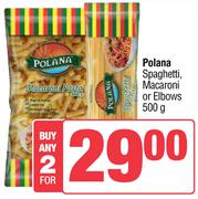 Polana Spaghetti, Macaroni Or Elbows-For 2 x 500g