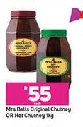 Mrs Balls Original Chutney Or Hot Chutney-1Kg Each