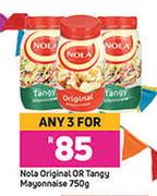 Nola Original Or Tangy Mayonnaise-For Any 3 x 750g