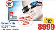 Skyworth 49” UHD Smart TV Including 1 Game Controller, Netflix And Showmax Pre Loaded
