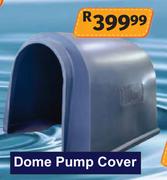Dome Pump Cover