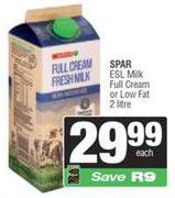Spar ESL Milk Full Cream Or Low Fat-2Ltr Each