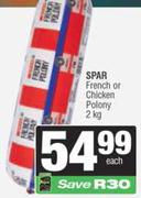 Spar French Or Chicken Polony-2kg Each