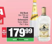 Old Buck Gin 750ml Plus Schweppes Tonic Water Per 1 Ltr-For Both