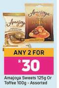 Amajoya Sweets 125g Or Toffee 100g Assorted-For Any 2