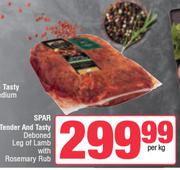 Spar Tender And Tasty Deboned Leg Of Lamb With Rosemary Rub-Per Kg