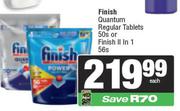 Finish Quantum Regular Tablets 50s Or Finish II in 1 56s Pack-Each