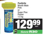 Poolbrite Month Mate Pink Or Super Plus Floater-1.5kg Each