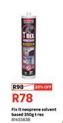 Fix it neoprene solvent based 350g t rex