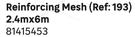 Reinforcing Mesh Ref 193 2.4m x 6m 81415453