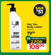 Hey You Body Lotion-For 2 x 500ml