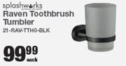 Splashworks Raven Toothbrush Tumbler 21-RAV-TTH0-BLK