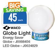 Waco Globe Light Energy Saver Globe J0008456 Or LED Globe J00024829-Each