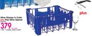 Wine Glasses In Crate+ Free Wine Opener-30's Per Crate
