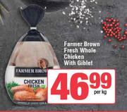 Farmer Brown Fresh Whole Chicken With Giblet-Per Kg