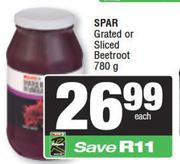Spar Grated Or Sliced Beetroot-780g Each