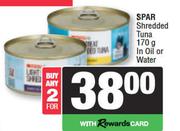 Spar Shredded Tuna In Oil Or Water-For 2 x 170g