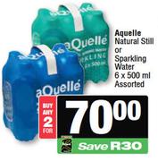 Aquelle Natural Still Or Sparkling Water-For 2 x 6 x 500ml