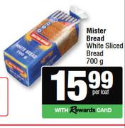 Mister Bread White Sliced Bread-700g Per Loaf