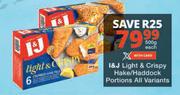 I&J Light & Crispy Hake/Haddock Portions All Variants-500g Each