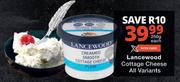 Lancewood Cottage Cheese All Variants-250g Each