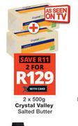 Crystal Valley Salted Butter-For 2 x 500g