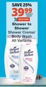 Shower To Shower Shower Creme/Body Wash All Variants-500ml Each
