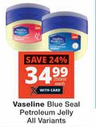 Vaseline Blue Seal Petroleum Jelly All Variants-250ml Each